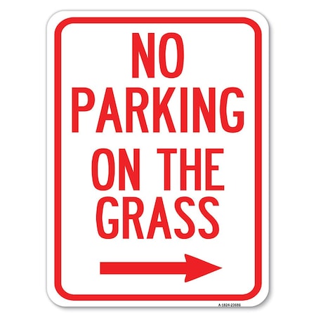 Signmission No Parking on Grass W/ Right Arrow Heavy-Gauge Alum Rust Proof Parking Sign, 18" x 24", A-1824-23686 A-1824-23686